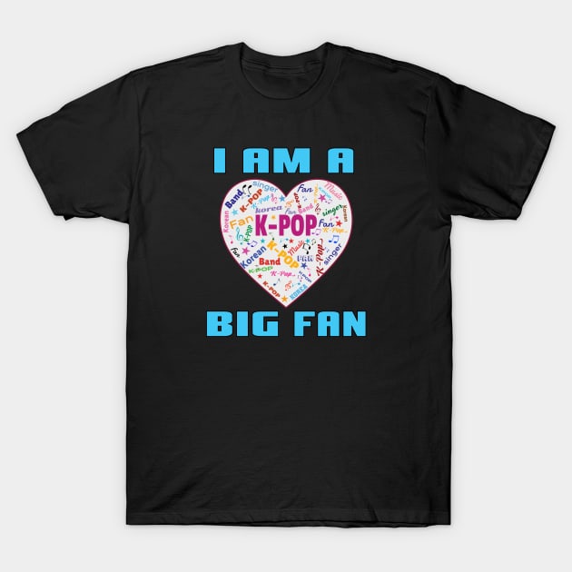 I am a big K-Pop Fan with filled heart T-Shirt by WhatTheKpop